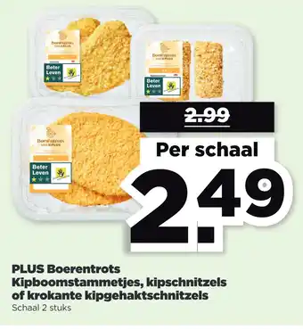 PLUS Boerentrots Kipboomstammetjes, kipschnitzels of krokante kipgehaktschnitzels aanbieding