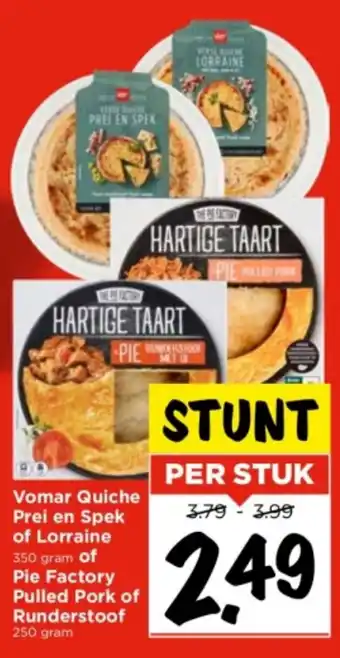 Vomar Voordeelmarkt Vomar Quiche Prei en Spek of Lorraine 350 gram of Pie Factory Pulled Pork of Runderstoof 250 gram aanbieding