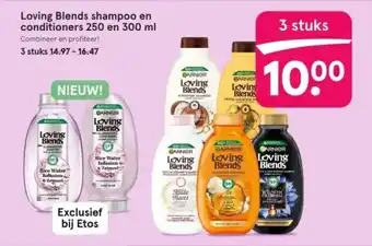 Etos Loving Blends shampoo en conditioners 250 en 300 ml  3 stuks aanbieding