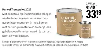 Karwei LE NOIR & BLANC aanbieding