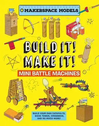 Bol.com Build It! Make It! Mini Battle Machines: Makerspace Models. Build Your Own Catapults, Siege Tower, Crossbow, and So Much More aanbieding