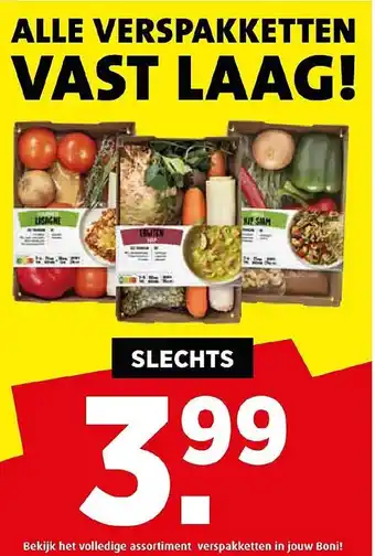 Boni ALLE VERSPAKKETTEN VAST LAAG! aanbieding