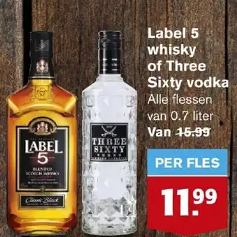 Hoogvliet Label 5 whisky of three sixty vodka 0.7L aanbieding