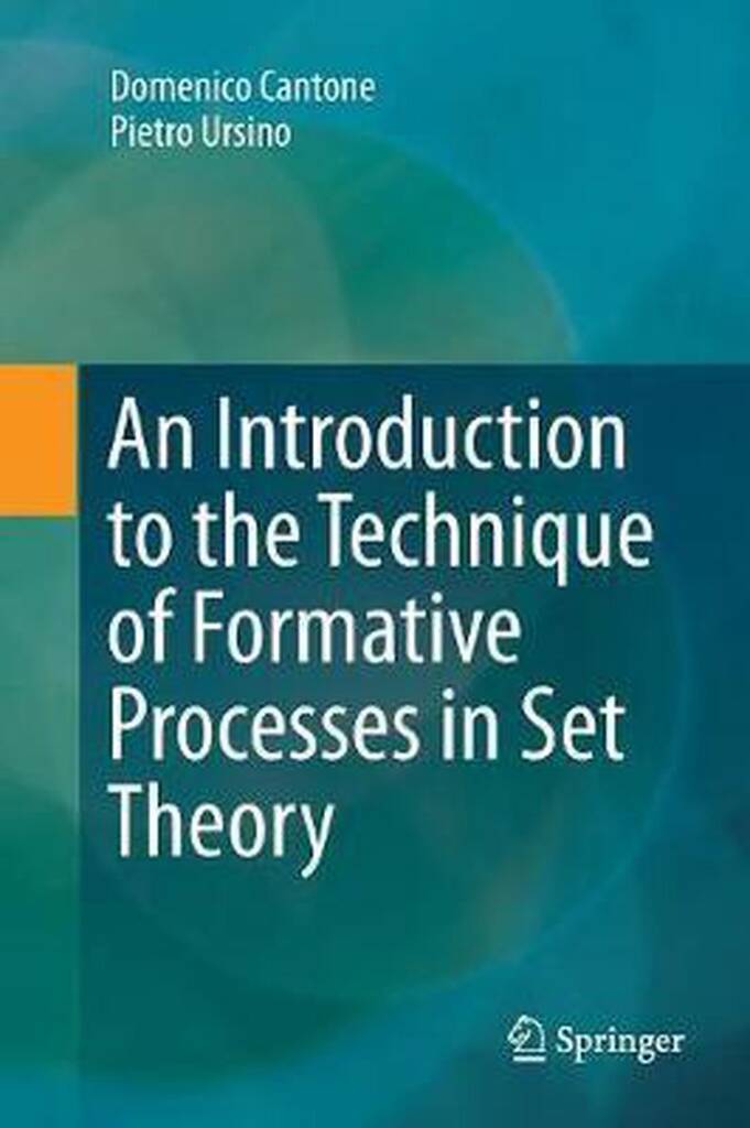 An Introduction to the Technique of Formative Processes in Set Theory ...
