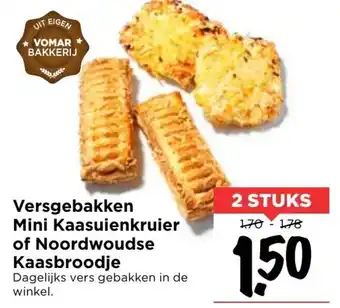 Vomar Voordeelmarkt Versgebakken Mini kaasuienkruier of Noordwoudse kaasbroodje 2st aanbieding