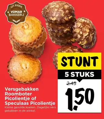 Vomar Voordeelmarkt Versgebakken Roomboter Picolientje of Speculaas Picolientje 5st aanbieding