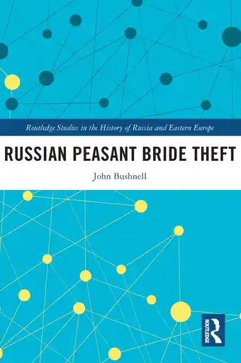 Bol.com Routledge Studies in the History of Russia and Eastern Europe- Russian Peasant Bride Theft aanbieding