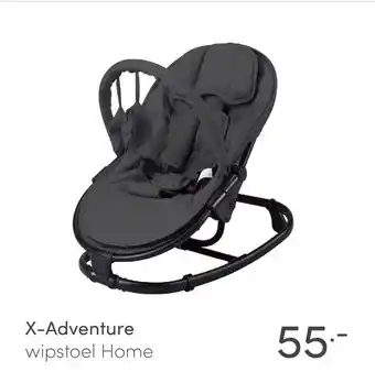 Baby & Tiener X-Adventure wipstoel Home aanbieding