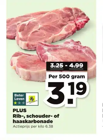 PLUS Rib-,Schouder-of Haaskarbonade per 500 gram aanbieding