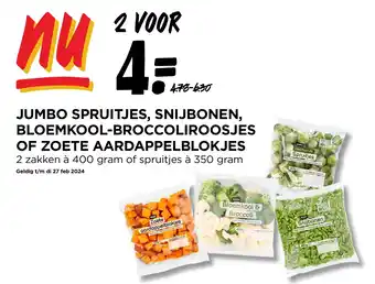 Jumbo JUMBO SPRUITJES, SNIJBONEN, BLOEMKOOL-BROCCOLIROOSJES OF ZOETE AARDAPPELBLOKJES 2 zakken à 400 gram of spruitjes à 350 gram aanbieding