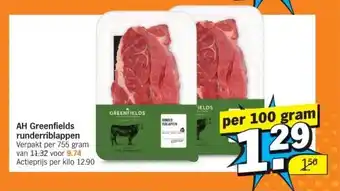 Albert Heijn AH Greenfields runderriblappen Verpakt per 755 gram van 11.32 voor 9.74 Actieprijs per kilo 12.90 aanbieding