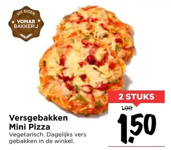 Vomar Voordeelmarkt Versgebakken Mini pizza 2st aanbieding