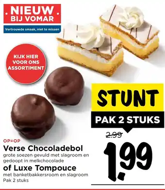 Vomar Voordeelmarkt Verse Chocoladebollen  of Luxe tompouce 2st aanbieding