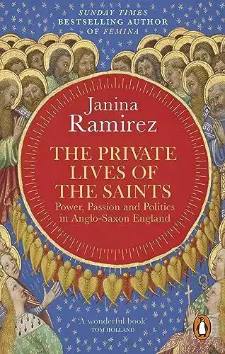 Amazon The Private Lives of the Saints: Power, Passion and Politics in Anglo-Saxon England aanbieding