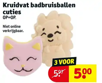 Kruidvat badbruisballen cuties aanbieding