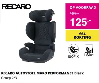 Baby & Tiener Recaro Autostoel Mako Performance Black aanbieding