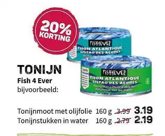 Ekoplaza Tonijn Fish 4 Ever 20% Korting 160g aanbieding