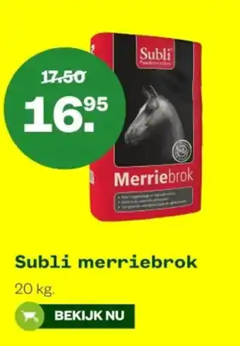 Welkoop Subli merriebrok 20kg aanbieding