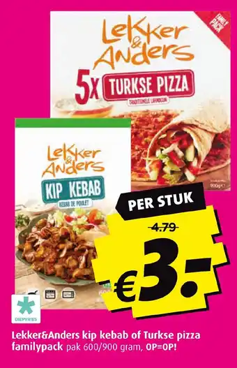 Boni Lekker and Anders kip kebab of Turkse pizza familypack 600/900 gram aanbieding