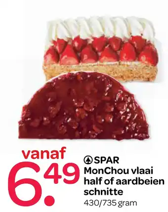 Spar SPAR MonChou vlaai half of aardbeien schnitte aanbieding