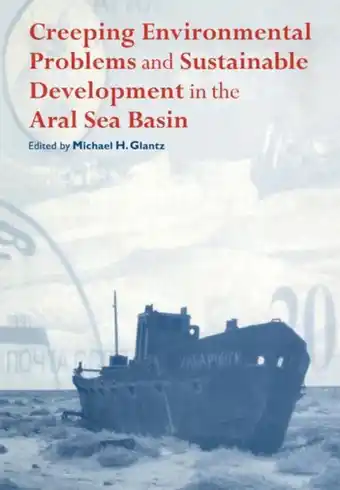 Bol.com Creeping Environmental Problems And Sustainable Development In The Aral Sea Basin aanbieding