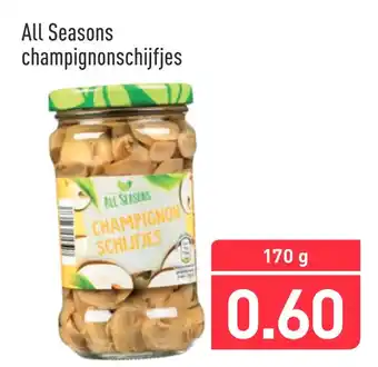 ALDI All Seasons champignonschijfjes 170gram aanbieding