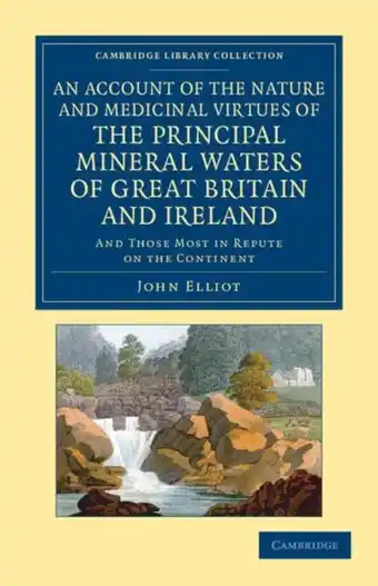 Bol.com An Account of the Nature and Medicinal Virtues of the Principal Mineral Waters of Great Britain and Ireland aanbieding