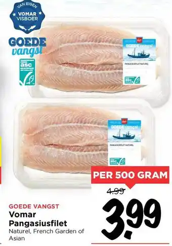 Vomar Voordeelmarkt Vomar pangsiusfilet naturel, french garden of asian 500 gram aanbieding