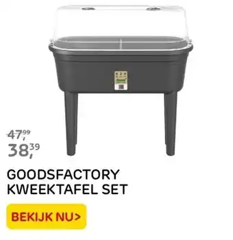 Praxis GOODSFACTORY KWEEKTAFEL SET aanbieding