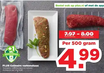 PLUS Culinaire varkenshaas 500g aanbieding