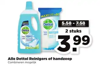 PLUS Alle Dettol Reinigers of handzeep aanbieding