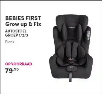 Baby & Tiener Bebies First Grow Up & Fix Autostoel Groep 1-2-3 aanbieding