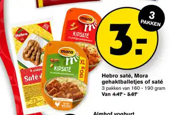 Hoogvliet Hebro Sate, Mora Gehaktballetjes of Sate 3 pakken 160-190 gram aanbieding