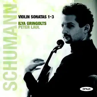 Bol.com Ilya Gringolts & Peter Laul - Schumann: Violin Sonatas 1-3 (CD) aanbieding