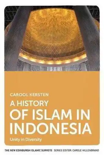 Bol.com A History of Islam in Indonesia Unity in Diversity New Edinburgh Islamic Surveys aanbieding