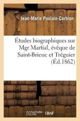 Bol.com Etudes Biographiques Sur Mgr Martial, Eveque de Saint-Brieuc Et Treguier aanbieding