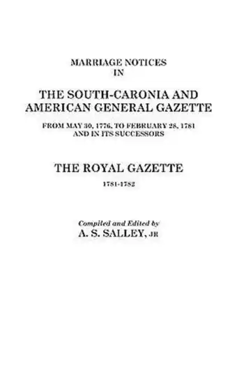 Bol.com Marriage Notices in the South-Carolina and American General Gazette 1766 to 1781 and the Royal Gazette 1781-1782 aanbieding