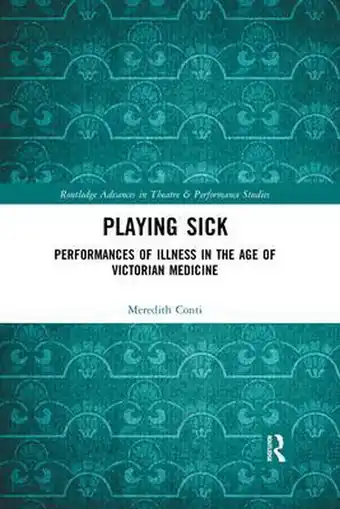 Bol.com Routledge Advances in Theatre & Performance Studies- Playing Sick aanbieding