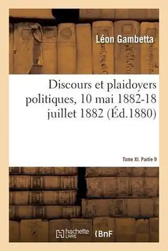 Bol.com Discours Et Plaidoyers Politiques, 10 Mai 1882-18 Juillet 1882 Tome XI. Partie 9 aanbieding