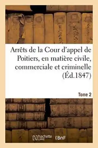 Bol.com Arrets de La Cour D'Appel de Poitiers, En Matiere Civile, Commerciale Et Criminelle Tome 2 aanbieding