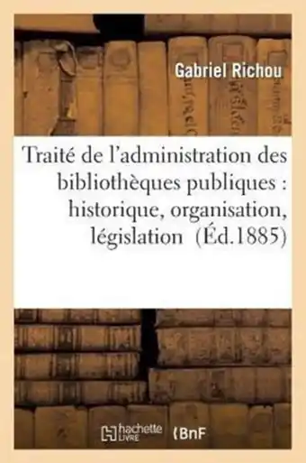 Bol.com Generalites- Traité de l'Administration Des Bibliothèques Publiques: Historique, Organisation, Législation aanbieding