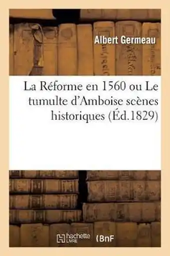 Bol.com Sciences Sociales- La Réforme En 1560 Ou Le Tumulte d'Amboise Scènes Historiques aanbieding