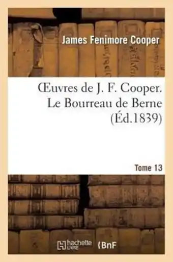 Bol.com Oeuvres de J. F. Cooper. T. 13 Le Bourreau de Berne aanbieding