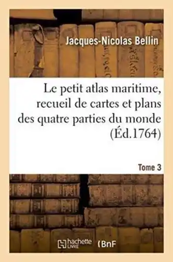 Bol.com Generalites- Le Petit Atlas Maritime, Recueil de Cartes Et Plans Des Quatre Parties Du Monde. Tome 3-1-2 aanbieding