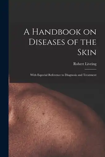 Bol.com A Handbook on Diseases of the Skin [electronic Resource] aanbieding