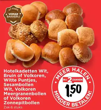 Vomar Voordeelmarkt Hotelkadetten Wit, Bruin of Volkoren, Witte Puntjes, Sesambollen Wit, Volkoren Meergranenbollen of Volkoren Zonnepitbollen aanbieding