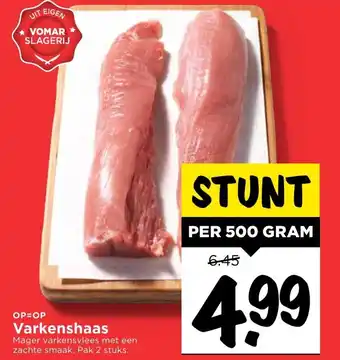 Vomar Voordeelmarkt Varkenshaas 500g aanbieding