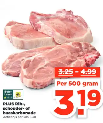 PLUS Plus rib-, schouder- of haaskarbonade 500 gram aanbieding