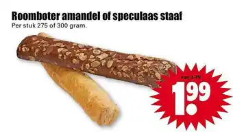 Dirk Roomboter amandel of speculaas staaf  300 gram aanbieding