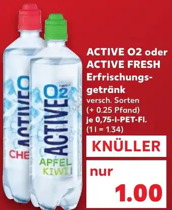 Kaufland DE ACTIVE O2 oder ACTIVE FRESH Erfrischungsgetränk 750ml aanbieding
